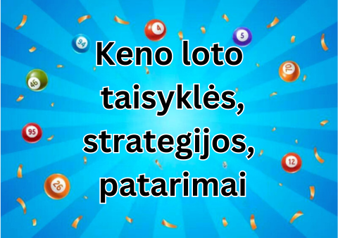 Keno-loto-taisyklės-strategijos-patarimai